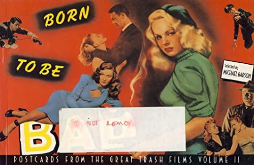 Stock image for Born to be Bad: Postcards from the great trash films, Volume II: v. 2 for sale by AwesomeBooks