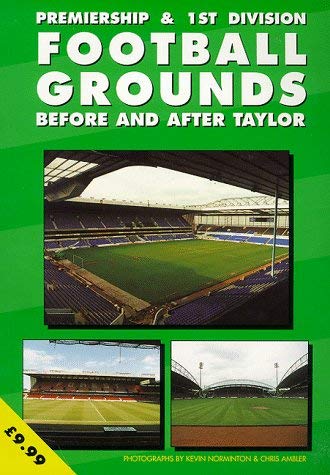 Imagen de archivo de Premiership and 1st Division Football Grounds Before and After Taylor a la venta por WorldofBooks