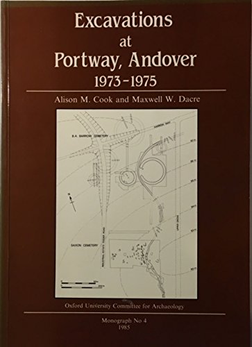 Beispielbild fr Excavations at Portway, Andover, 1973-1975 Anglo-Saxon Cemetery, Bronze Age Barrow and Linear Ditch zum Verkauf von Anybook.com
