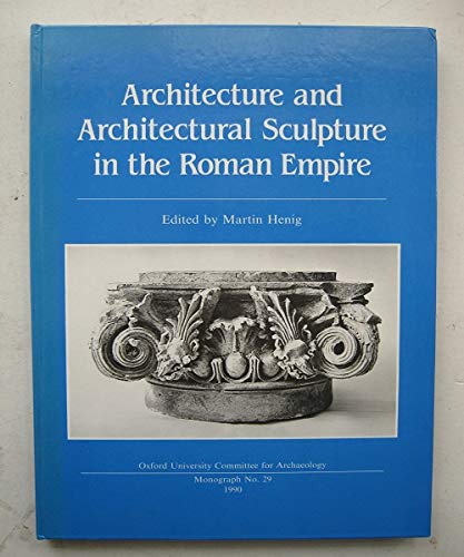 9780947816292: Architecture and Architectural Sculpture in the Roman Empire