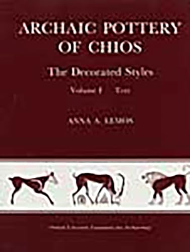 Beispielbild fr Archaic Pottery of Chios: The Decorated Styles 2 vols Text & Plates by Anna A Lemos (Monographs) zum Verkauf von Orbiting Books