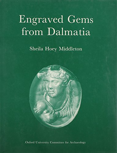 Beispielbild fr Engraved Gems from Dalmatia (Monograph / Oxford University Committee for Archaeology) zum Verkauf von Midtown Scholar Bookstore