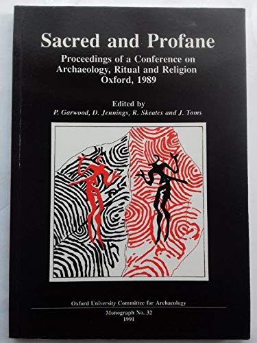 Sacred and Profane (9780947816322) by Garwood, Paul; Jennings, D; Skeates, Robin; Toms, J.