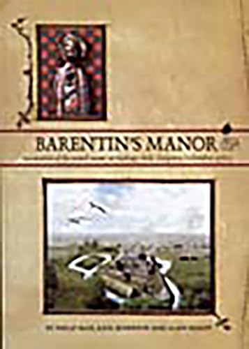 Imagen de archivo de Barentin's Manor: Excavations of the moated manor at Hardings Field, Chalgrove, Oxfordshire 1976-9 (Thames Valley Landscapes Monograph) a la venta por Books From California