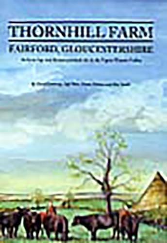 Stock image for Thornhill Farm, Fairford, Gloucestershire: An Iron Age And Roman Pastoral Site In The Upper Thames Valley for sale by Revaluation Books