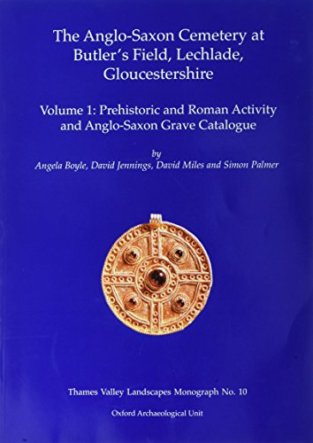 Beispielbild fr The Anglo-Saxon Cemetery at Butler's Field, Lechlade, Gloucestershire. Vol 1: Prehistoric and Roman Activity and Grave Catalogue zum Verkauf von WorldofBooks