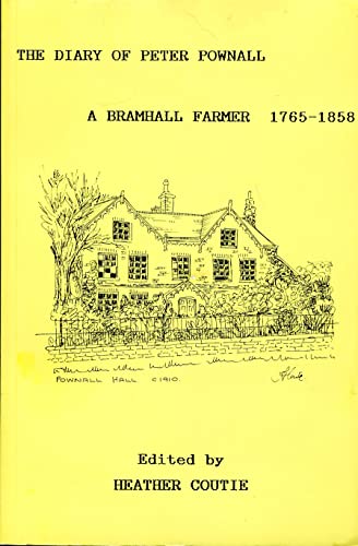 Stock image for The diary of Peter Pownall: A Bramhall farmer, 1765-1858 : an introduction to local history for sale by GF Books, Inc.