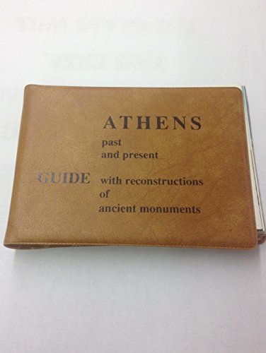 Imagen de archivo de Athens: A Guide with Reconstructions of Ancient Monuments (Past & Present) a la venta por The Book Garden
