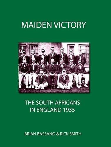 Maiden Victory: The South Africans in England 1935 (9780947821302) by Bassano, Brian