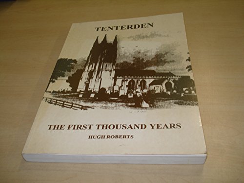 9780947828349: Tenterden - The First Thousand Years