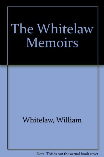 9780947828622: The Whitelaw Memoirs
