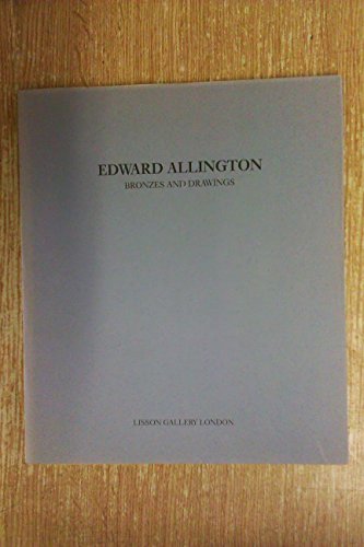 Imagen de archivo de Edward Allington: Bronzes and Drawings a la venta por ANARTIST