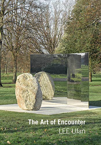 Beispielbild fr LEE UFAN:ART OF ENCOUNTER(REVISED ED) PB zum Verkauf von PBShop.store US