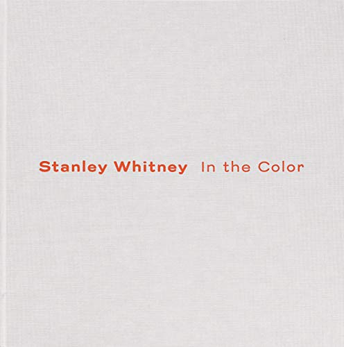 Beispielbild fr Stanley Whitney - In the Color zum Verkauf von Blackwell's