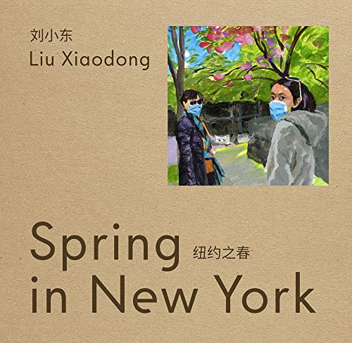 Beispielbild fr Liu Xiaodong: Spring in New York zum Verkauf von Colin Martin Books