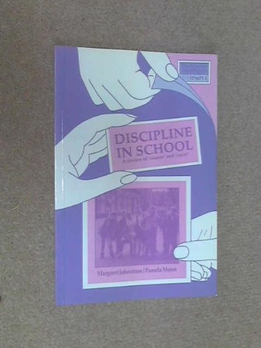 Discipline in school: A review of 'causes' and 'cures' (SCRE publication) (9780947833220) by Johnstone, Margaret