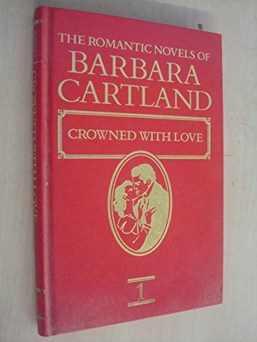 Imagen de archivo de The Romantic Novels Of Barbara Cartland. Crowned With Love a la venta por WorldofBooks