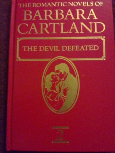 Imagen de archivo de The Romantic Novels Of Barbara Cartland. The Devil Defeated a la venta por WorldofBooks