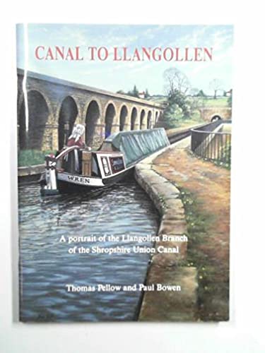 Stock image for Canal to Llangollen: A Portrait of the Llangollen Branch for sale by WorldofBooks