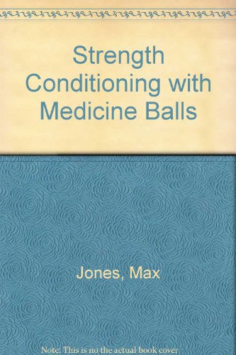9780947850067: Strength Conditioning with Medicine Balls