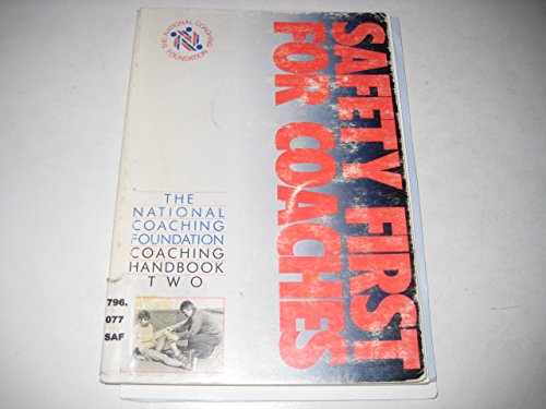 9780947850234: Safety First for Coaches (NCF coaching handbook)