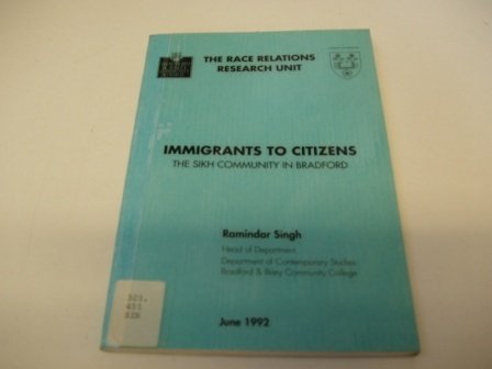Beispielbild fr Immigrants to Citizens: Sikh Community in Bradford zum Verkauf von Anybook.com