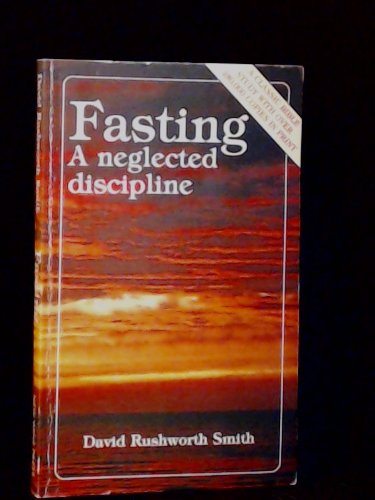 Beispielbild fr Fasting-A Neglected Discipline zum Verkauf von Gulf Coast Books