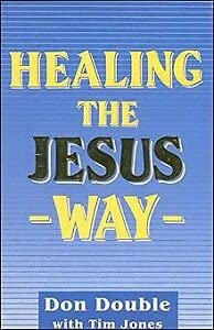 Beispielbild fr Healing the Jesus Way zum Verkauf von WorldofBooks