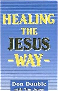 Stock image for Healing the Jesus Way for sale by WorldofBooks