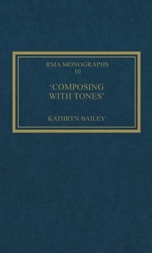 Beispielbild fr Composing with Tones`: A Musical Analysis of Schoenberg`s Op.23 Pieces for Piano (Royal Musical Association Monographs, 10) zum Verkauf von Buchpark