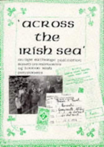 Stock image for Across the Irish Sea: Memories of London Irish Pensioners for sale by WorldofBooks