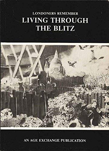 Stock image for Londoners Remember Living Through the Blitz for sale by WorldofBooks