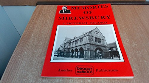 Stock image for MEMORIES OF SHREWSBURY for sale by Richard Sylvanus Williams (Est 1976)