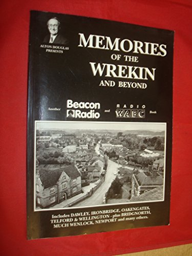 Stock image for Memories of the Wrekin and Beyond (Alton Douglas Presents) for sale by WorldofBooks