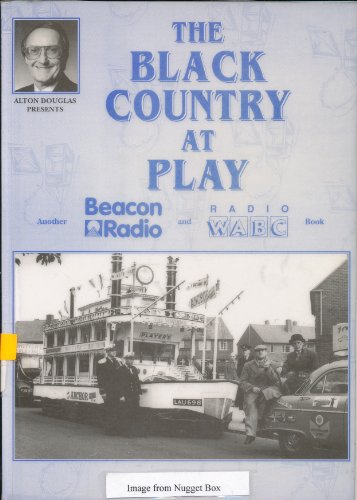 Stock image for The Black Country at Play (Alton Douglas Presents) for sale by WorldofBooks