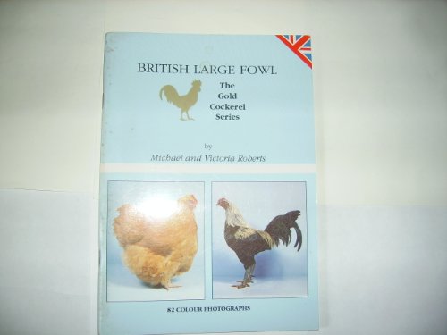 Beispielbild fr British Large Fowl (Gold Cockerel S.) zum Verkauf von WorldofBooks