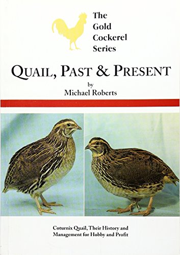 QUAIL, PAST & PRESENT