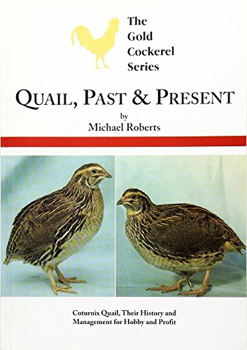 9780947870126: Quail: Past and Present (The Gold Cockerel Series)