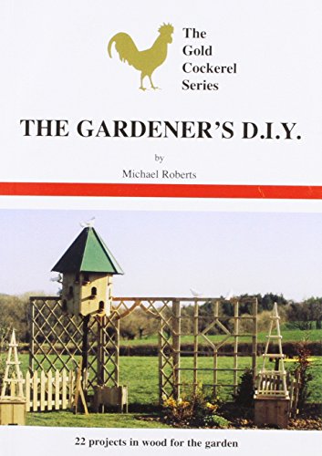 Beispielbild fr The Gardener's D-I-Y Book (Gold Cockerel S.) zum Verkauf von WorldofBooks