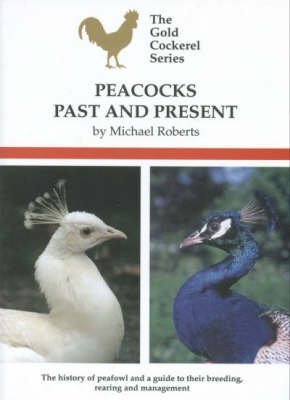 Peacocks: Past and Present (9780947870416) by Michael Roberts