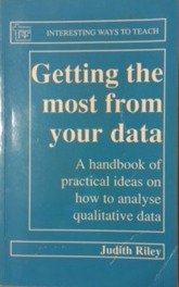 Stock image for Getting the Most from Your Data: A Handbook of Practical Ideas on How to Analyse Qualitative Data (Interesting Ways to Teach S.) for sale by WorldofBooks