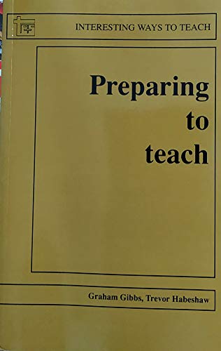 Imagen de archivo de Preparing to Teach: An Introduction to Effective Teaching in Higher Education (Interesting Ways to Teach S.) a la venta por Goldstone Books