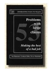 53 Problems with Large Classes (Interesting Ways to Teach) (9780947885700) by Habeshaw, Sue; Gibbs, Graham; Habeshaw, Trevor