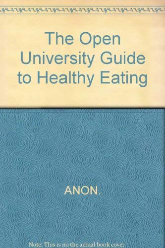 Beispielbild fr The Open University Guide to Healthy Eating zum Verkauf von WorldofBooks