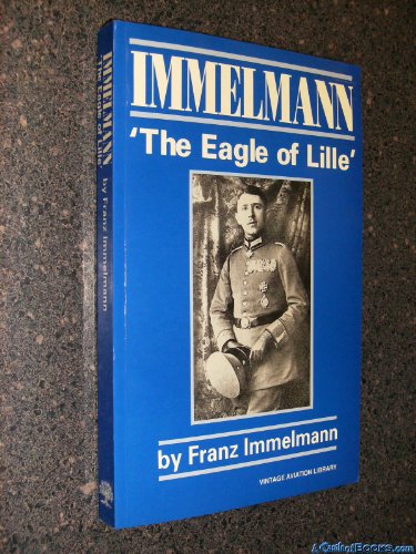 Stock image for Immelmann: The Eagle of Lille for sale by Thylacine Books