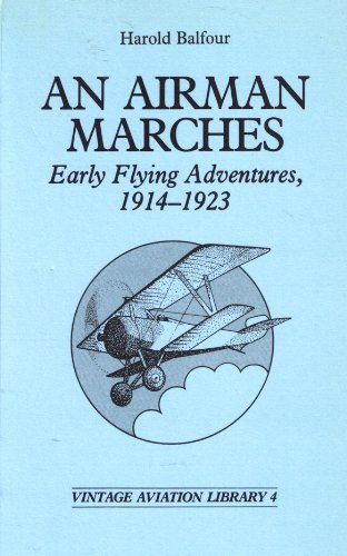 An Airman Marches: Early Flying Adventures, 1914-1923