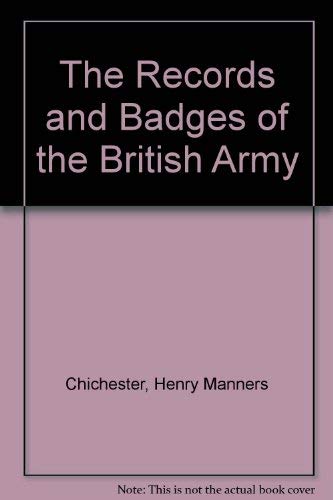 Beispielbild fr The Records and Badges of Every Regiment and Corps in the British Army, 1900 zum Verkauf von Alexander Books (ABAC/ILAB)