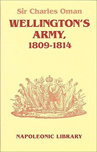 Imagen de archivo de Wellington's Army, 1809-14, Napoleonic Library 4 a la venta por Dorothy Meyer - Bookseller
