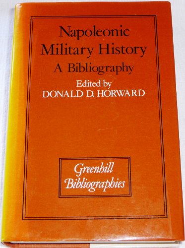 Beispielbild fr Napoleonic Military History: A Bibliography zum Verkauf von medimops