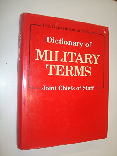 U.S. DEPARTMENT OF DEFENSE DICTIONARY OF MILITARY TERMS